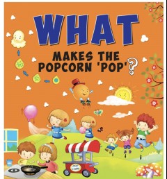 WHAT MAKES THE POPCORN 'POP'