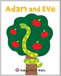 Adam And Eve: Baby's First Bible