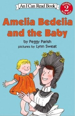 Amelia Bedelia And The Baby - I Can Read Series