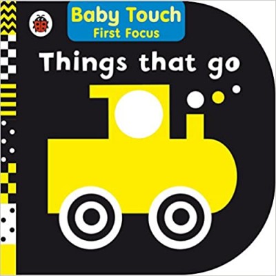  Baby Touch First Focus: Things That Go (Black and White Book)-Purchase