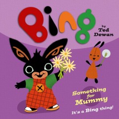 Bing- Something For Mummy