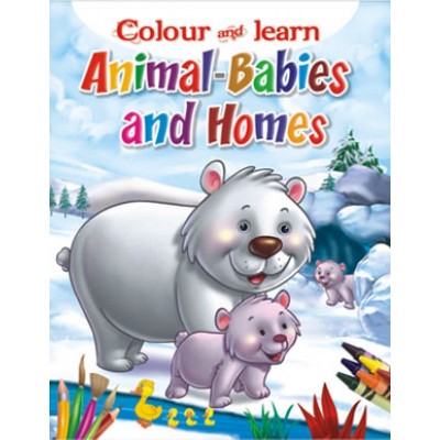 Colour & Learn Animals Babies and there Home