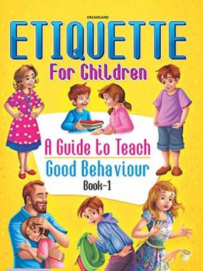 Etiquette for Children Book 1 - A Guide to Teach Good Behaviour