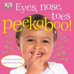 Eye, Nose, Toes Peekaboo! : TRADEPAPERBACK