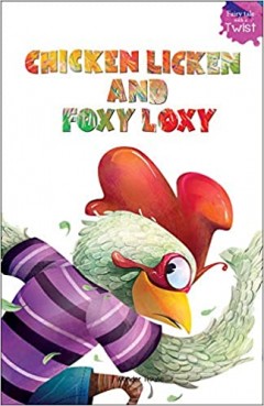 Fairy Tales With A Twist-Chicken Licken & Foxy Loxy