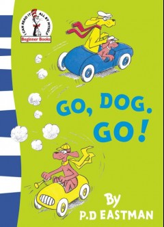 Go, Dog. Go! Beginner Series