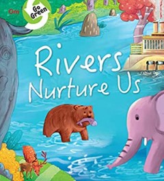 Go Green: Rivers Nurture Us