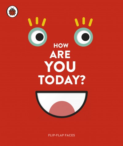 How Are You Today?: Flip-Flap Faces