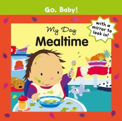 My Day: Mealtime (Go, Baby!) 