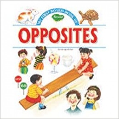 My First Board Book of  Opposites