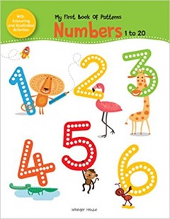 My First Book Of Patterns Numbers 1 To 20: Write And Practice Patterns And Numbers 1 To 20 (Pattern Writing)