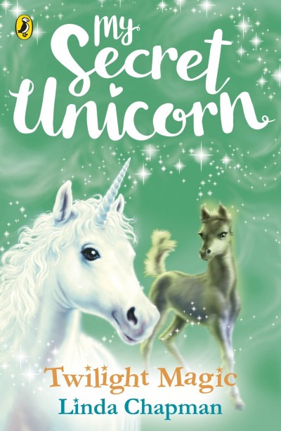 My Secret Unicorn: Twilight Magic (Book 10)