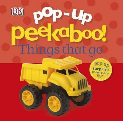 Pop Up Peekaboo Things that go