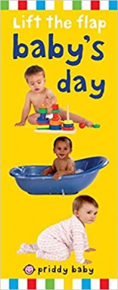 Priddy Baby Lift-The-Flap: Baby's Day