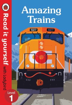 Read It Yourself: Level 1 Amazing Trains