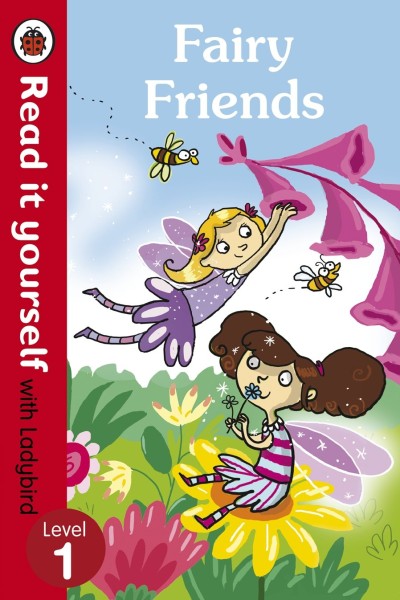 Read It Yourself: Level 1 Fairy Friends