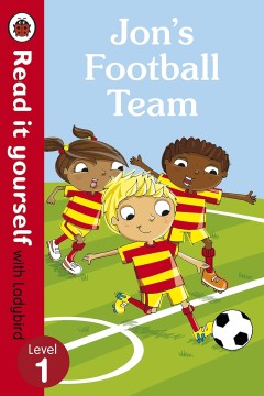 Read It Yourself: Level 1 Jon's Football Team