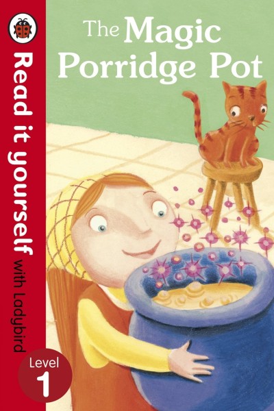 Read It Yourself: Level 1 The Magic Porridge Pot