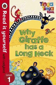 Read It Yourself: Level 1 Tinga Tinga Tales: Why Giraffe Has a Long Neck