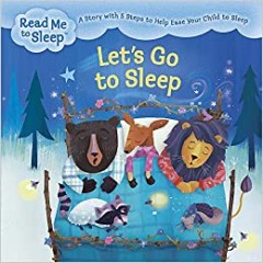 Read Me To Sleep : Lets Go To Sleep 