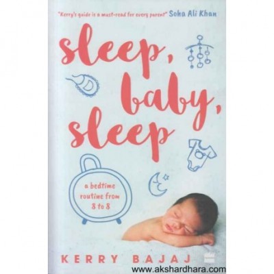 SLEEP, BABY, SLEEP A BEDTIME ROUTINE FROM 8 TO 8