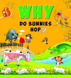 SQUARE BOOK: WHY DO BUNNIES HOP