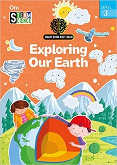 Smart Brain Right Brain: Science Level 3 Exploring Our Earth