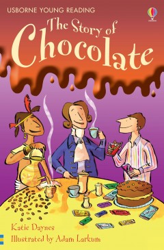 Usborne Young Reading- Story Of Chocolate