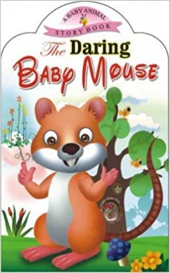 The Daring Baby Mouse