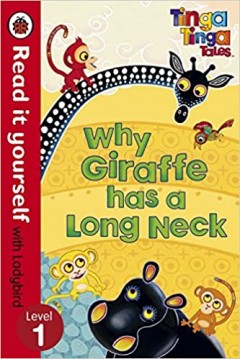 Tinga Tinga Tales: Why Giraffe Has a Long Neck - Read It Yourself Series