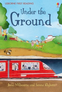 Usborne First Reading- Under The Ground